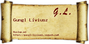 Gungl Líviusz névjegykártya